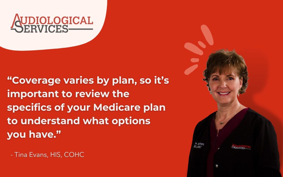 Coverage varies by plan, so it’s important to review the specifics of your Medicare plan to understand what options you have.